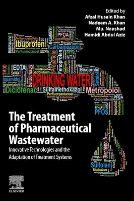 The Treatment of Pharmaceutical Wastewater: Innovative Technologies and the Adaptation of Treatment Systems Paperback Elsevier