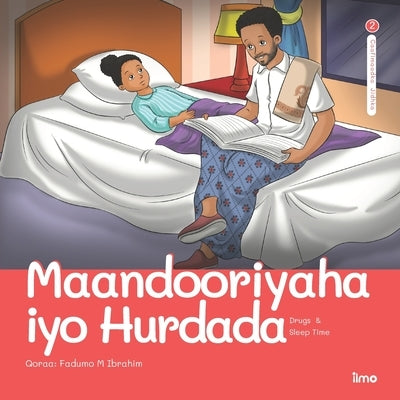 Maandooriyaha iyo Hurdada: Drugs & Sleep Time Paperback Independently Published