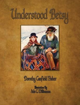 Understood Betsy - Illustrated Paperback Merchant Books