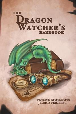 The Dragon Watcher's Handbook Paperback Jessica C. Feinberg