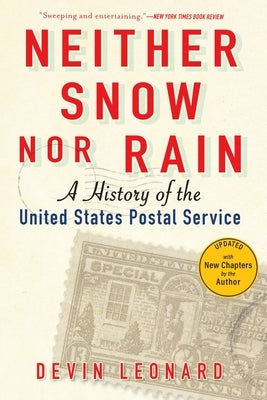 Neither Snow Nor Rain: A History of the United States Postal Service Paperback Grove Press