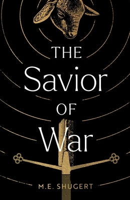 The Savior of War Paperback M.E. Shugert