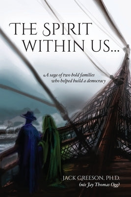 The Spirit within us: A saga of two bold families who helped build a democracy Paperback Nextone Inc