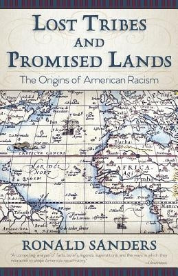 Lost Tribes and Promised Lands: The Origins of American Racism Paperback Echo Point Books & Media