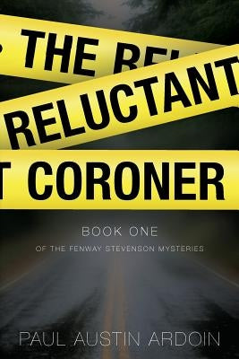 The Reluctant Coroner Paperback Paul Ardoin