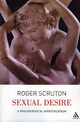 Sexual Desire: A Philosophical Investigation Paperback Continnuum-3PL