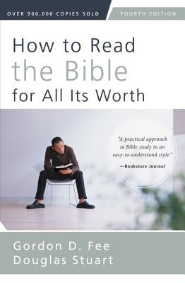 How to Read the Bible for All Its Worth Bible Zondervan Academic