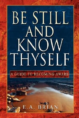 Be Still and Know Thyself Paperback Lulu.com