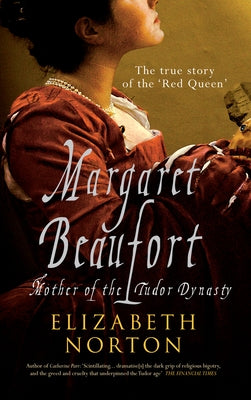 Margaret Beaufort: Mother of the Tudor Dynasty Paperback Amberley Publishing
