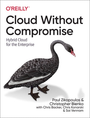 Cloud Without Compromise: Hybrid Cloud for the Enterprise Paperback O'Reilly Media
