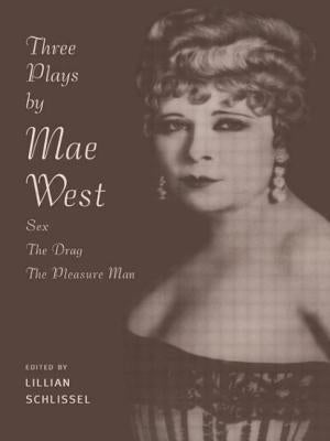 Three Plays by Mae West: Sex, the Drag and Pleasure Man Paperback Routledge