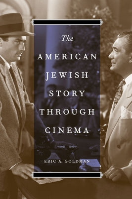 The American Jewish Story through Cinema Paperback University of Texas Press