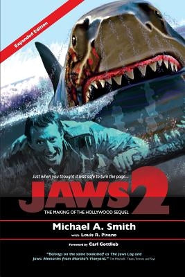 Jaws 2: The Making of the Hollywood Sequel: Updated and Expanded Edition Paperback BearManor Media