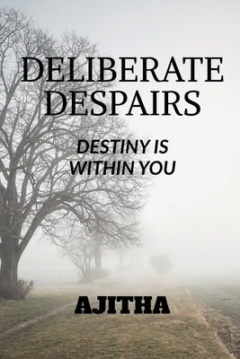 Deliberate Despairs Paperback Notion Press