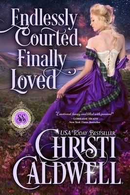 Endlessly Courted, Finally Loved Paperback Publisher Not Identified