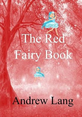 The Red Fairy Book Paperback Createspace Independent Publishing Platform