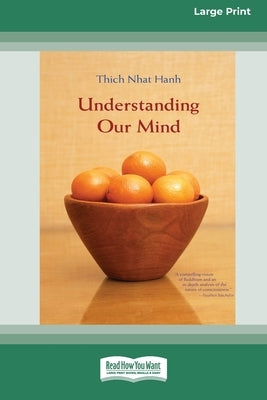 Understanding Our Mind (16pt Large Print Edition) Paperback ReadHowYouWant