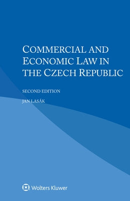 Commercial and Economic Law in the Czech Republic by Lasák, Jan