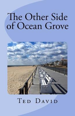 The Other Side of Ocean Grove: Republished after 17 years Paperback Createspace Independent Publishing Platform