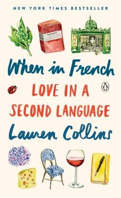 When in French: Love in a Second Language Penguin Books