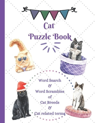 Cat Puzzle Book: Word Search & Word Scrambles of Cat Breeds & Cat related terms Paperback Independently Published
