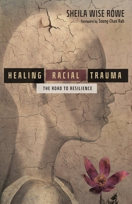 Healing Racial Trauma: The Road to Resilience IVP Books