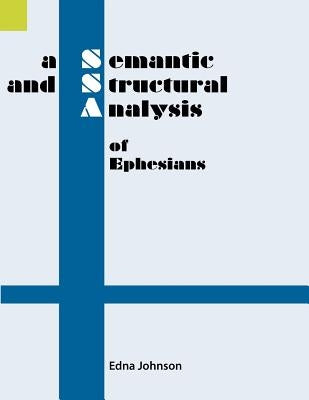 A Semantic and Structural Analysis of Ephesians Paperback Sil International, Global Publishing