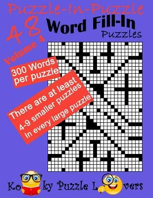 Puzzle-in-Puzzle Word Fill-In, Volume 4, Over 300 words per puzzle Paperback Createspace Independent Publishing Platform