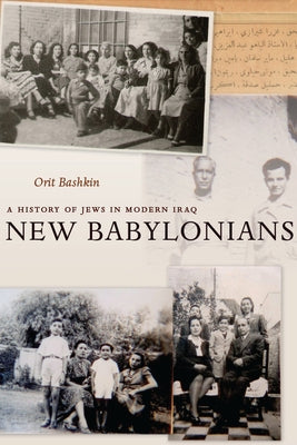 New Babylonians: A History of Jews in Modern Iraq Paperback Stanford University Press