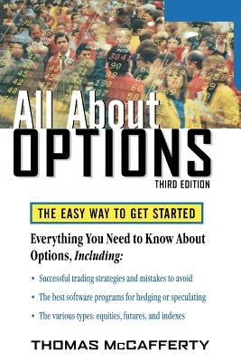 All about Options, 3e: The Easy Way to Get Started Paperback McGraw-Hill Companies