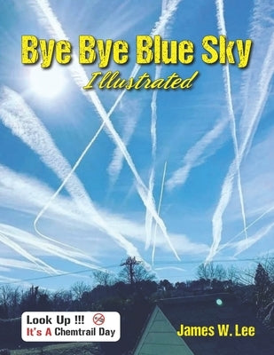 Bye Bye Blue Sky Illustrated: Black and White Paperback Independently Published