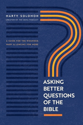 Paperback book titled Asking Better Questions of the Bible by NavPress Publishing Group, featuring a cover with religious imagery.