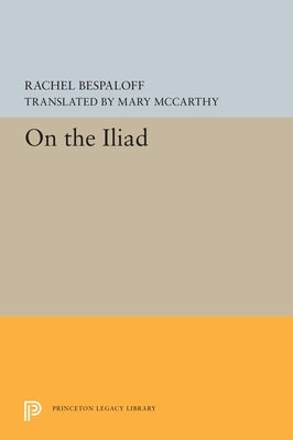 On the Iliad Paperback Princeton University Press
