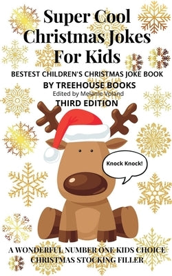 Super Cool Christmas Jokes for Kids: Bestest Children's Christmas Joke Book Third Edition Paperback Blurb