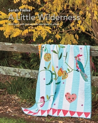 A Little Wilderness Quilt Pattern and Instructional Videos Paperback Blurb