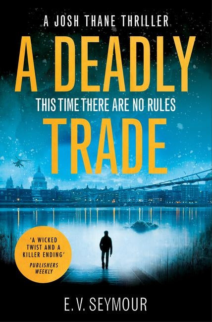 A Deadly Trade by Seymour, E. V.