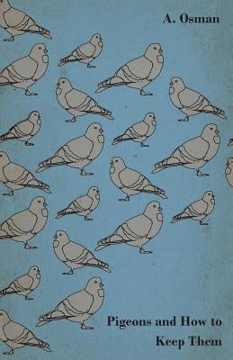 Pigeons and How to Keep Them Paperback Read Books