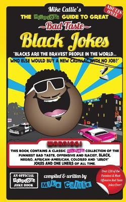 The Hilarious Guide To Great Bad Taste Black Jokes Paperback Createspace Independent Publishing Platform