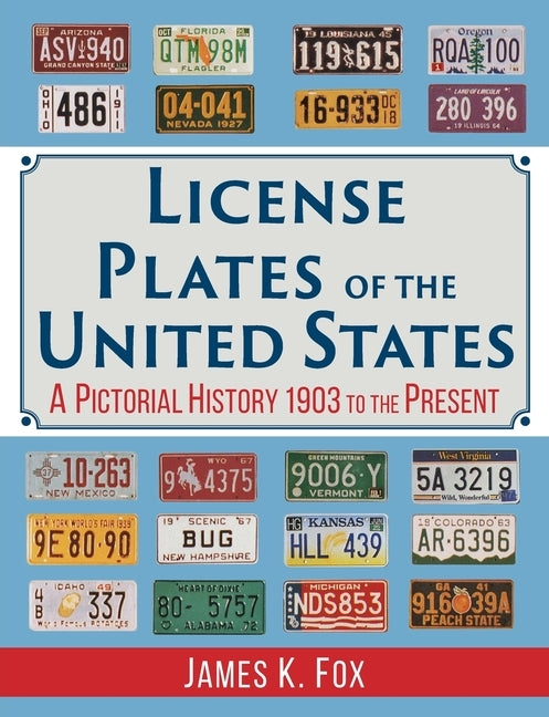 License Plates of the United States: A Pictorial History, 1903 to the Present Paperback Echo Point Books & Media