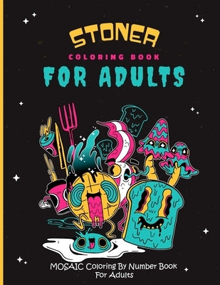 Stoner Coloring book for adults: Mosaic Coloring by number book For ad