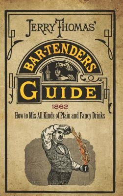 Cover image of Jerry Thomas' Bartenders Guide by Dover Publications, featuring vintage-style text and illustrations on the book's cover.