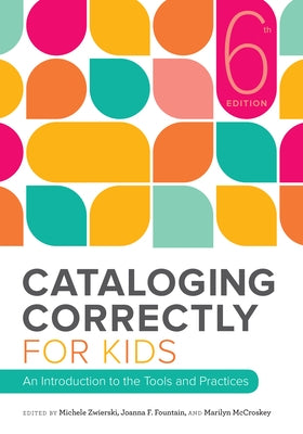 Cataloging Correctly for Kids Paperback ALA Editions