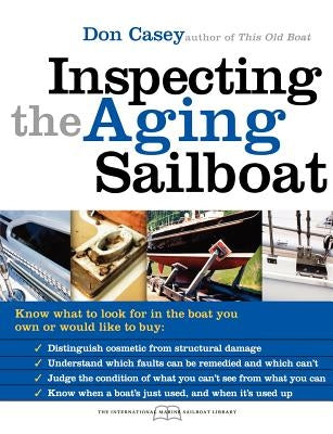 Inspecting the Aging Sailboat Paperback International Marine Publishing