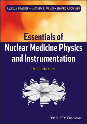 Nuclear Medicine Physics 3e Paperback Wiley-Blackwell