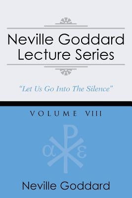 Neville Goddard Lecture Series, Volume VIII: (A Gnostic Audio Selection, Includes Free Access to Streaming Audio Book) Paperback Audio Enlightenment