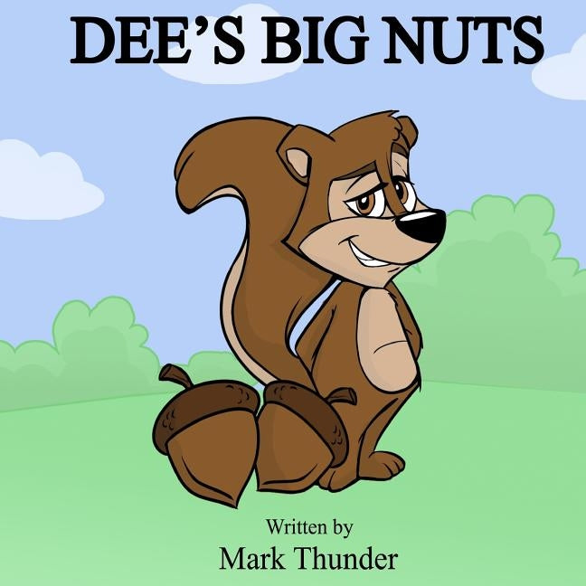 Dee's Big Nuts Paperback Createspace Independent Publishing Platform