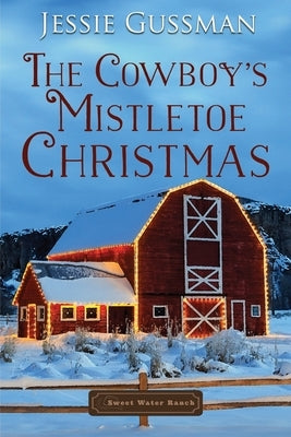 The Cowboy's Mistletoe Christmas Paperback Independently Published