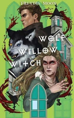 Wolf, Willow, Witch Paperback Independently Published