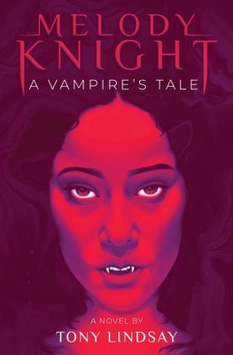 Melody Knight: A Vampire's Tale Paperback Atmosphere Press