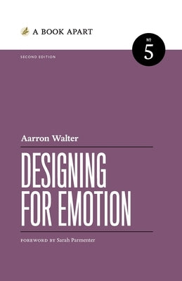 Designing for Emotion: Second Edition Paperback Book Apart